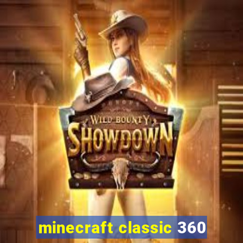 minecraft classic 360